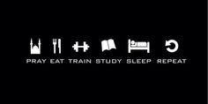 the words pray eat train study sleep repeat appear to be in white letters on a black background