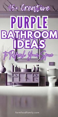 purple bathroom decor with text overlay that reads, 15 creative purple bathroom ideas for fresh your space