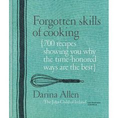 the book cover for forgotten skills of cooking, with an image of a whisk