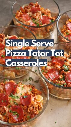 four glass bowls filled with different types of pizza toppings and the words, single serve pizza tattoo tot casseroles