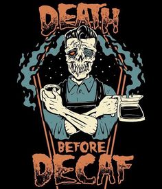 Horror Coffee, Goth Memes, Evil Skull Tattoo, Witchy Wallpaper, Coffee Painting, Graphic Tshirt Design, Friday Sale, Poster Making