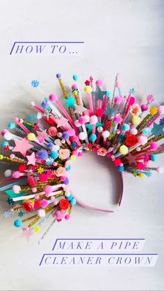 a pink and blue wreath made out of colored sprinkles with the words how to make a pipe cleaner crown