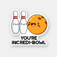 you're inredi - bowl sticker with two bowling pins