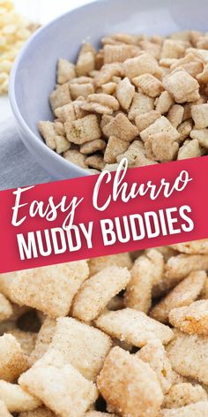 easy churro muddy buddies recipe in a bowl with text overlay that reads easy churro muddy buddies