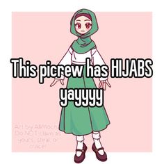 a girl in a green dress with text that reads, this piece has hijabs ya