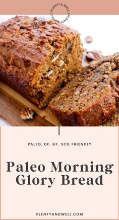 paleo morning glory bread on a cutting board with the words paleo morning glory bread