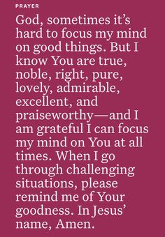 a poem written in white on a purple background with the words, god, sometimes it's hard to focus my mind on good things but i know you are true