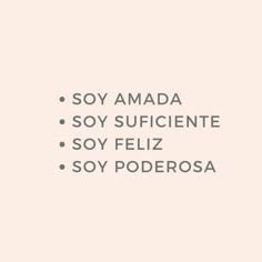 the words say soy amada soy suffiiente soy feliz soy poderosa