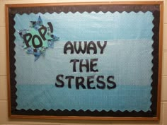 Stress Relief Bulletin board #stress #siureslife #bulletin #RA #board #reslife #stress #bubble #wrap Disney Door Decs, Resident Assistant Bulletin Boards, December Bulletin Boards, College Bulletin Boards, Work Bulletin Boards, Interactive Bulletin Boards, Ra Bulletins, Ra Boards, Ra Bulletin Boards