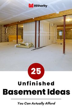 an unfinished basement with the words 25 unfinished basement ideas you can actually afford