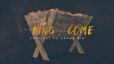 the king has come comes let us adore him with his cross and crown on it