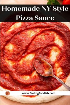 homemade ny style pizza sauce in a bowl with a spoon on top and text overlay that reads homemade ny style pizza sauce