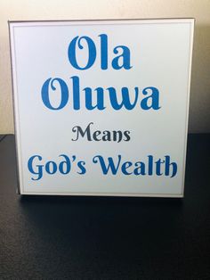 a sign that says ola oluwa means god's health