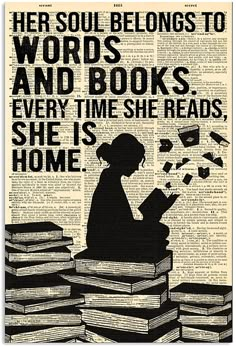 a woman sitting on top of a pile of books with the words,'her soul belongs to words and books every time she reads she is home