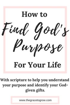 the words how to find god's purpose for your life with pink and black lettering