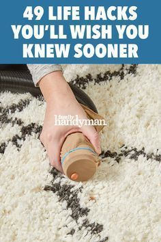 a person using a vacuum to clean a rug with the words, 39 life hacks you'll wish you knew soon