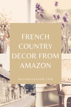 the words french country decor from amazon are in front of an image of lavender flowers