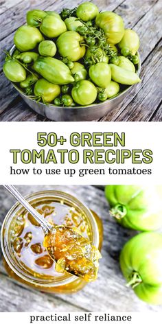 green tomatoes and other vegetables are shown with text overlay that reads 50 + green tomato recipes how to use up green tomatoes