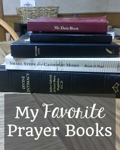 three books stacked on top of each other with the title my favorite prayer books written below