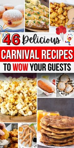 a collage of various pictures with the words, 46 delicious carnival recipes to wow your guests