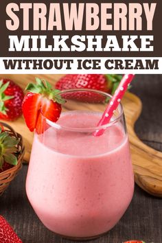 strawberry milkshake without ice cream in a glass with strawberries on the side