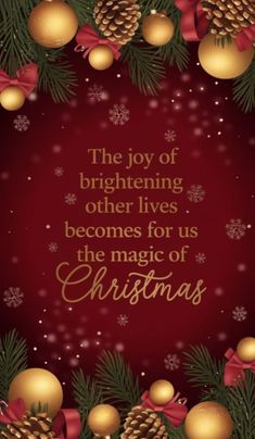 the joy of brightening other lives becomes for us the magic of christmas