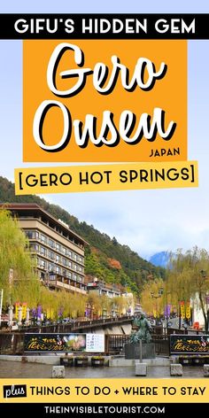 an advertisement for gero onsen in japan with the words gero hot springs