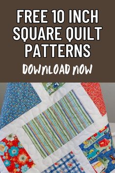 the free 10 inch square quilt pattern is shown