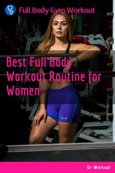 a woman in blue shorts and black bra top with the words best full body workout for women