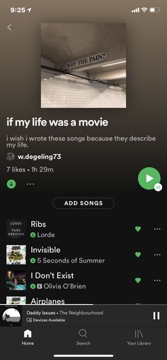 an iphone screen with the words if my life was a movie and then i wrote those songs because they describe it
