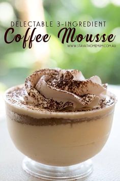 a glass bowl filled with coffee mousse