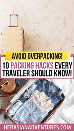 an open suitcase sitting on top of a bed with the words avoid overpacking 10 packing hacks every traveler should know