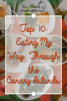 top 10 eating my way through the canary islands