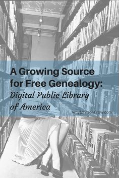 a woman laying on the floor in front of bookshelves with text reading a growing source for free genealy digital public library of america