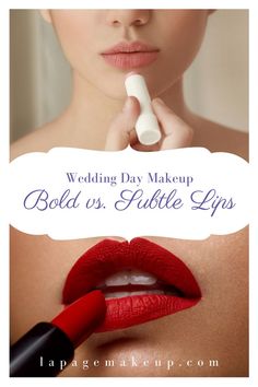 Blog post on lapagemakeup.com, "Wedding Day Makeup: Bold vs. Subtle Lips". Red Lips Wedding, Makeup Bold, Wedding Makeup Bride