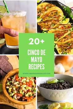 mexican food and drink collage with the words 20 + cinco de mayo recipes