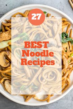 noodles and vegetables in a white bowl with the words best noodle recipes on top