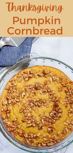 a pumpkin cornbread cake with pecans on top and the words thanksgiving pumpkin cornbread above it