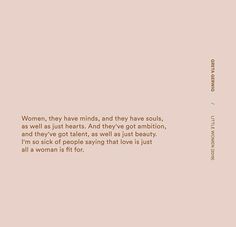 a pink background with the words women, they have minds, and they have souls