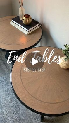 two tables sitting next to each other on top of a hard wood floor with text reading end tables step - by - step