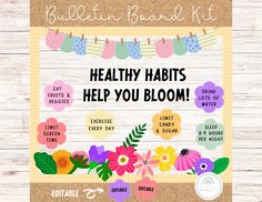 a bulletin board with the words healthy habitts help you bloom and flowers on it