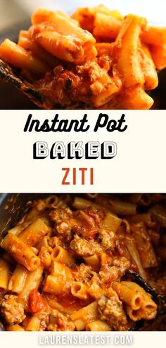 instant pot baked ziti with meat and pasta in it is an easy dinner recipe