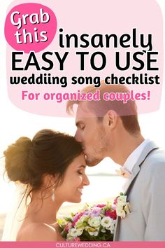 a man and woman kissing each other with the text grab this easy to use wedding song checklist for organized couples