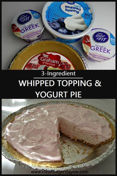 three ingredient whipped toping and yogurt pie with text overlay that reads, 3 ingredient whipped topping and yogurt pie