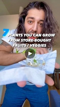 a man holding a bag full of fruit and veggies with the caption plants you can grow from store - bought fruits / veggies