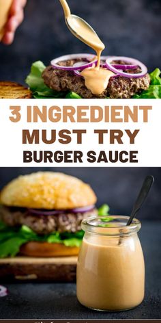 three ingredients for the 3 ingredient must try burger sauce