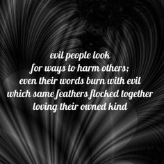 Evil Doesnt Win Quotes, Evil People Quotes, Coward Quotes, Kind Quotes, Evil Quotes, Winning Quotes, Face Quotes, Grandmother Quotes