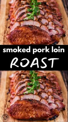 smoked pork loin roast on a wooden cutting board with text overlay that reads smoked pork loin roast