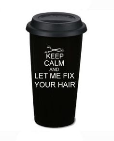 a black hoodie with the words keep calm and let me fix your hair