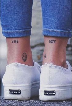 a woman's feet with two small tattoos on their ankles and the words why not